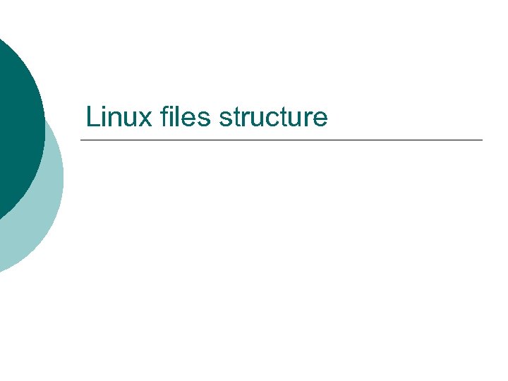 Linux files structure 