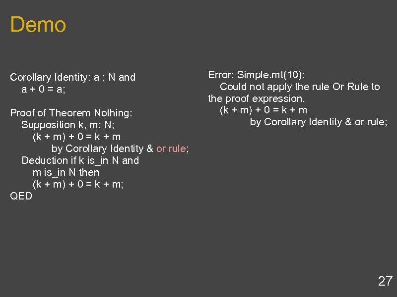 Demo Corollary Identity: a : N and a + 0 = a; Proof of
