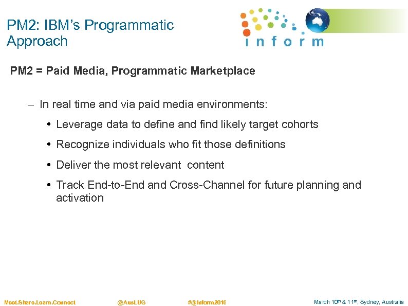PM 2: IBM’s Programmatic Approach PM 2 = Paid Media, Programmatic Marketplace – In