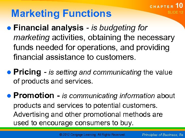 Marketing Functions C H A P T E R 10 SLIDE 12 ● Financial