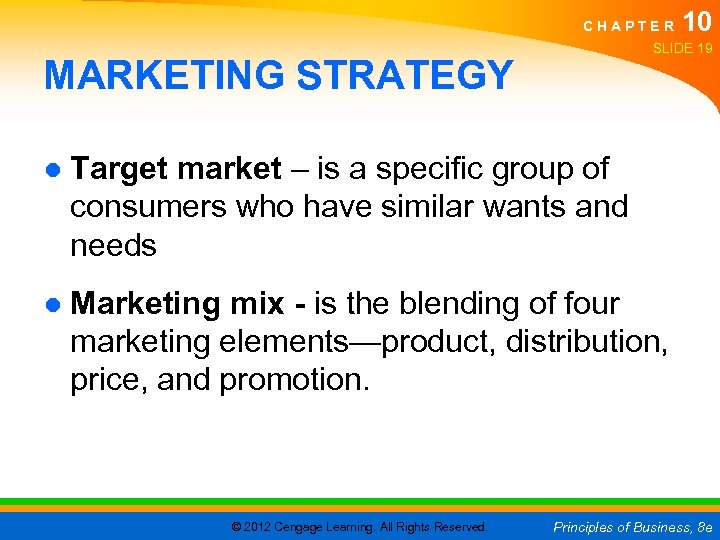 C H A P T E R 10 SLIDE 19 MARKETING STRATEGY ● Target