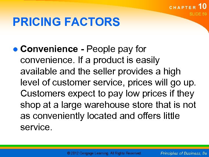 C H A P T E R PRICING FACTORS 10 SLIDE 59 ● Convenience