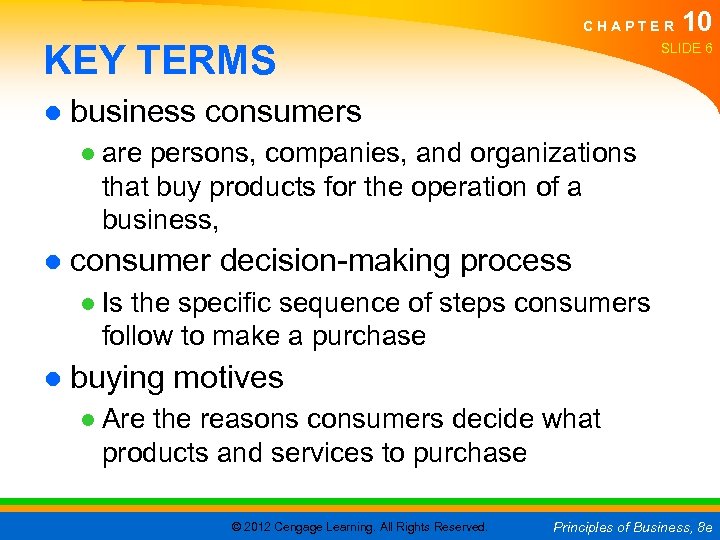 C H A P T E R KEY TERMS 10 SLIDE 6 ● business