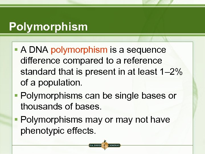 Polymorphism § A DNA polymorphism is a sequence difference compared to a reference standard