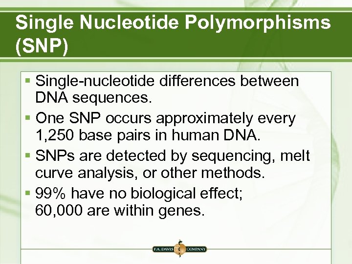 Single Nucleotide Polymorphisms (SNP) § Single-nucleotide differences between DNA sequences. § One SNP occurs