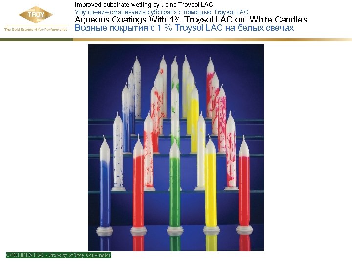 Improved substrate wetting by using Troysol LAC Улучшение смачивания субстрата с помощью Troysol LAC: