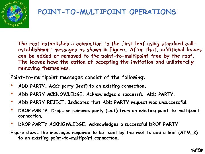 POINT-TO-MULTIPOINT OPERATIONS The root establishes a connection to the first leaf using standard callestablishment