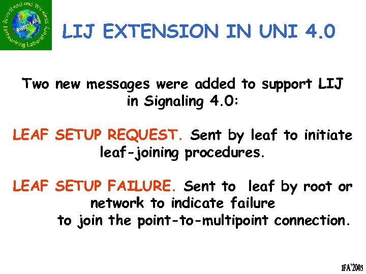 LIJ EXTENSION IN UNI 4. 0 Two new messages were added to support LIJ