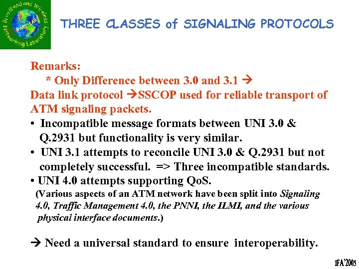 THREE CLASSES of SIGNALING PROTOCOLS Remarks: * Only Difference between 3. 0 and 3.