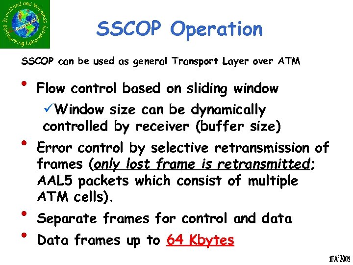 SSCOP Operation SSCOP can be used as general Transport Layer over ATM • •