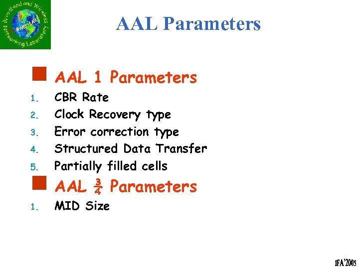 AAL Parameters n AAL 1 Parameters 5. CBR Rate Clock Recovery type Error correction