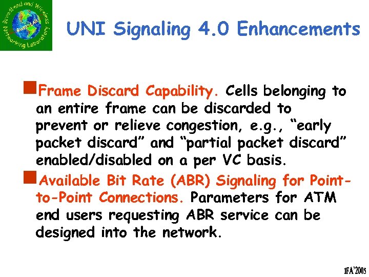 UNI Signaling 4. 0 Enhancements n. Frame Discard Capability. Cells belonging to an entire
