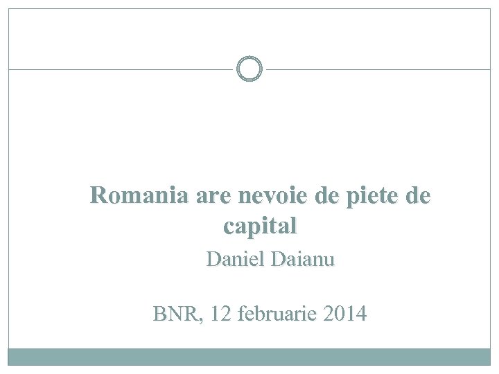 Romania are nevoie de piete de capital Daniel Daianu BNR, 12 februarie 2014 