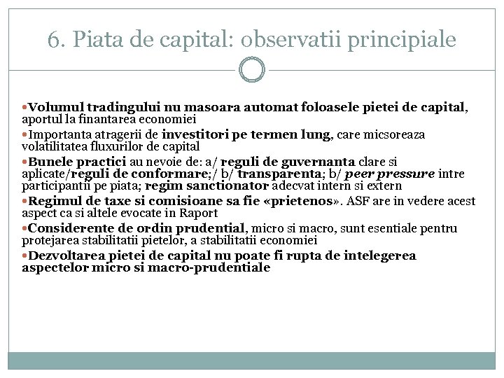6. Piata de capital: observatii principiale Volumul tradingului nu masoara automat foloasele pietei de