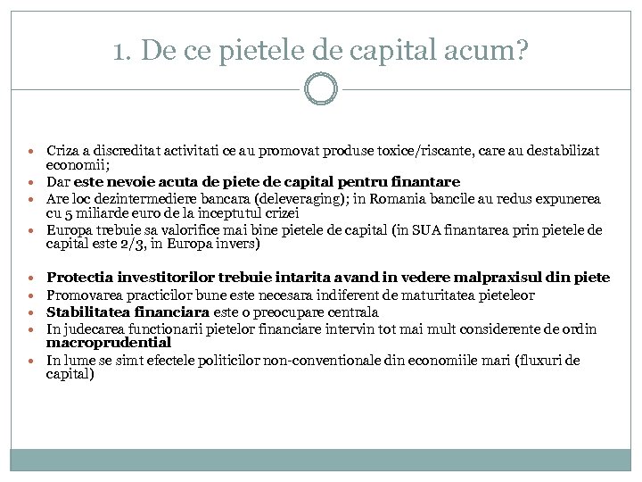 1. De ce pietele de capital acum? Criza a discreditat activitati ce au promovat