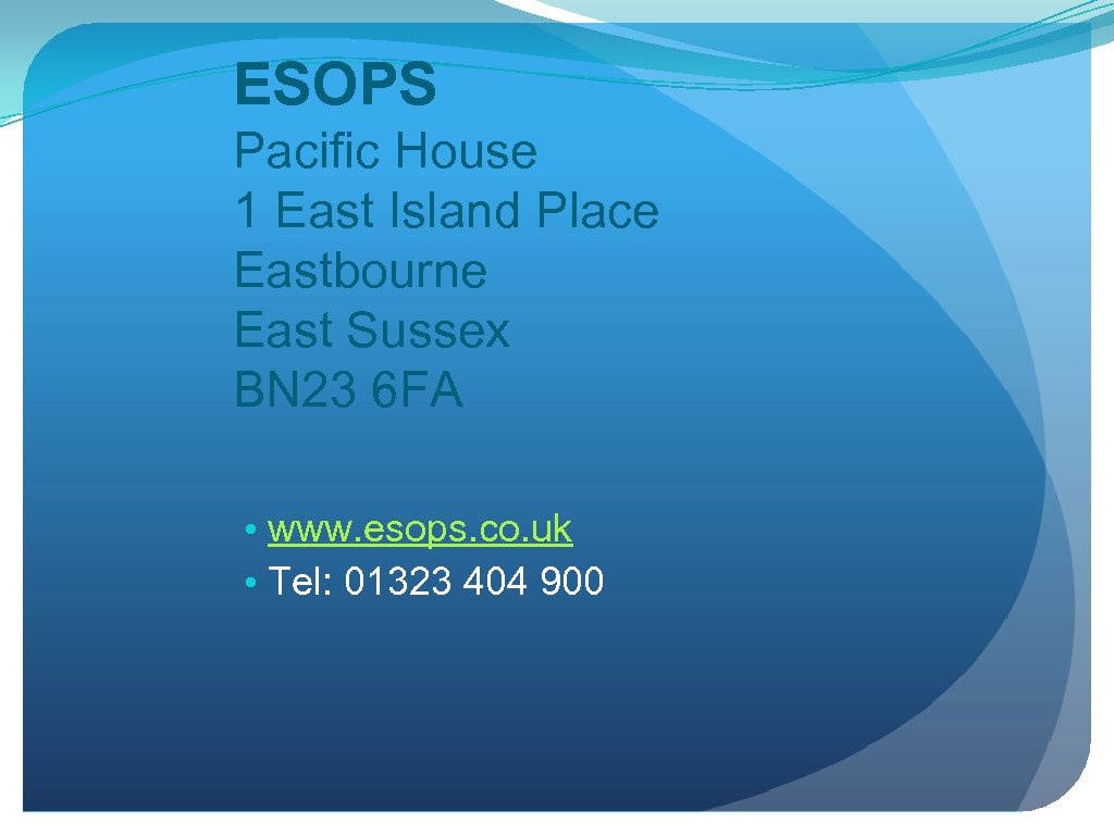 ESOPS Pacific House 1 East Island Place Eastbourne East Sussex BN 23 6 FA