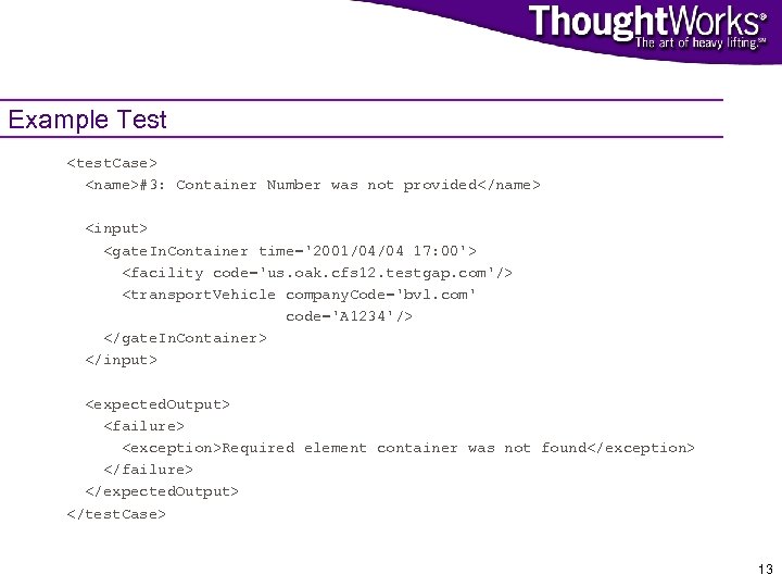 Example Test <test. Case> <name>#3: Container Number was not provided</name> <input> <gate. In. Container