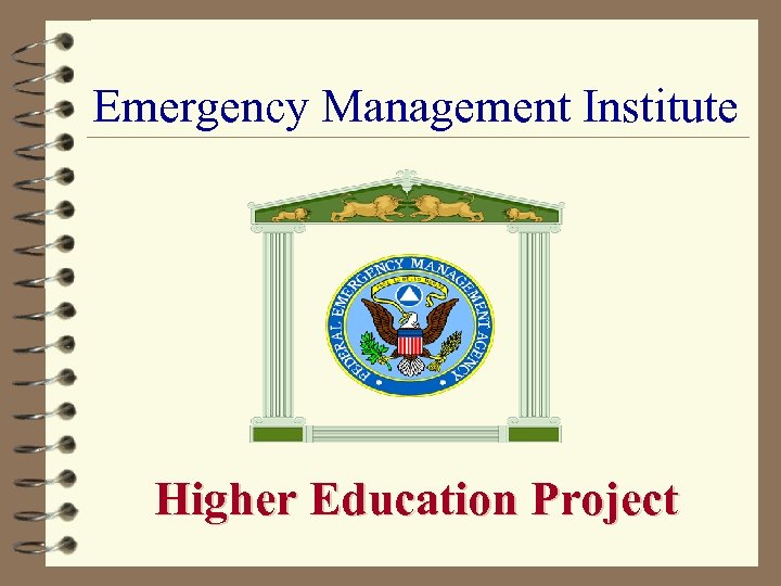 Emergency Management Institute Higher Education Project 