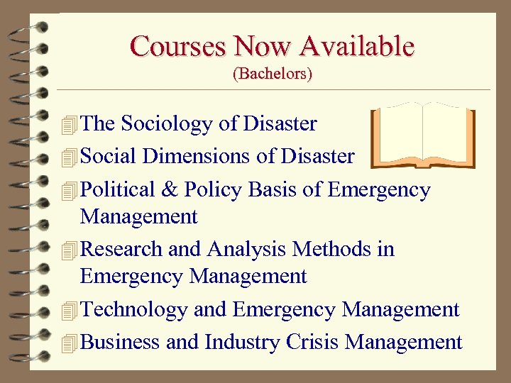 Courses Now Available (Bachelors) 4 The Sociology of Disaster 4 Social Dimensions of Disaster