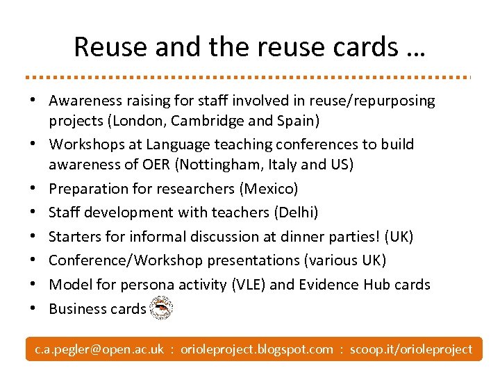 Reuse and the reuse cards … • Awareness raising for staff involved in reuse/repurposing