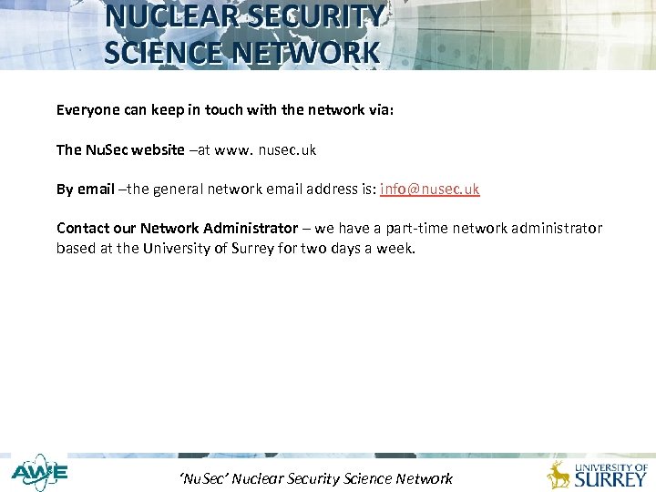 Everyone can keep in touch with the network via: The Nu. Sec website –at