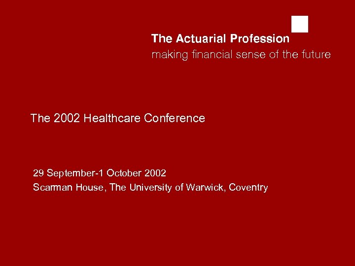 abcd The 2002 Healthcare Conference 29 September-1 October 2002 Scarman House, The University of