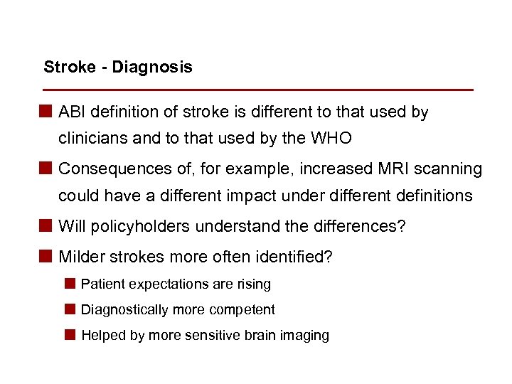 Stroke - Diagnosis n ABI definition of stroke is different to that used by