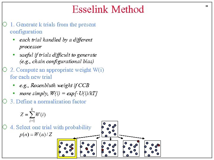 Esselink Method ¡ 1. Generate k trials from the present configuration • each trial