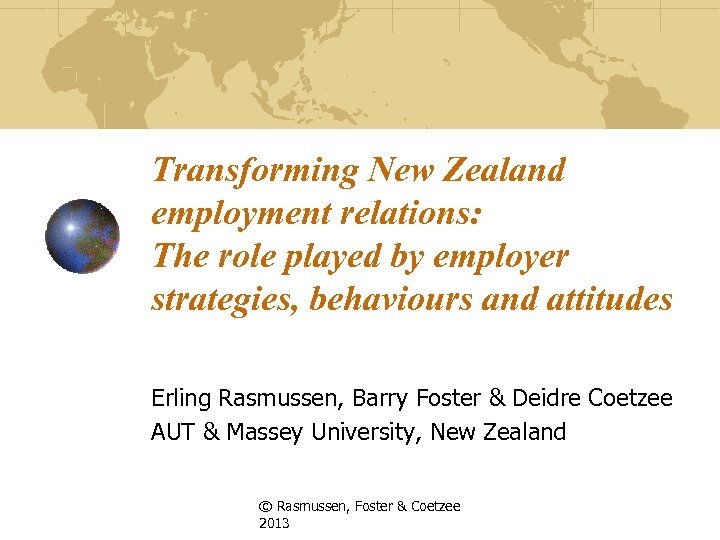 Transforming New Zealand employment relations: The role played by employer strategies, behaviours and attitudes