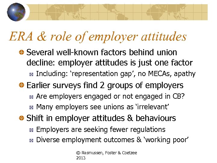ERA & role of employer attitudes Several well-known factors behind union decline: employer attitudes