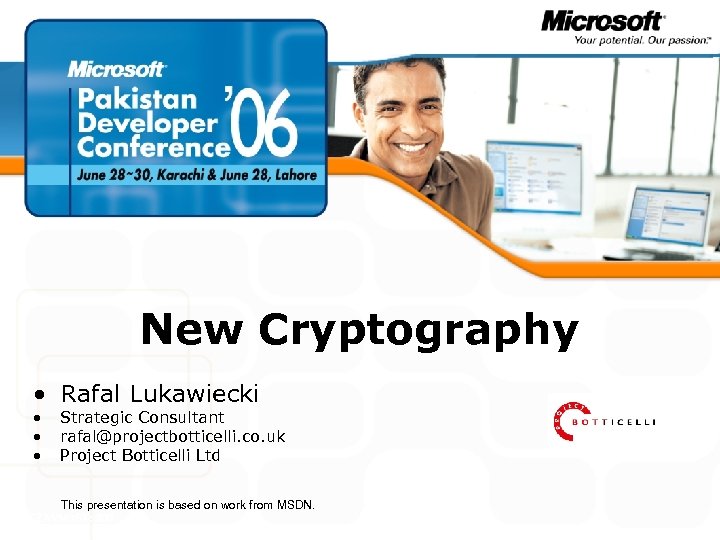New Cryptography • Rafal Lukawiecki • • • Strategic Consultant rafal@projectbotticelli. co. uk Project