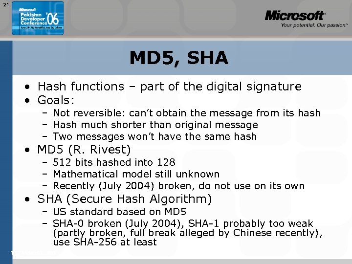 21 MD 5, SHA • Hash functions – part of the digital signature •