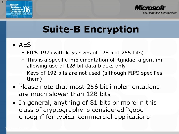 31 Suite-B Encryption • AES – FIPS 197 (with keys sizes of 128 and
