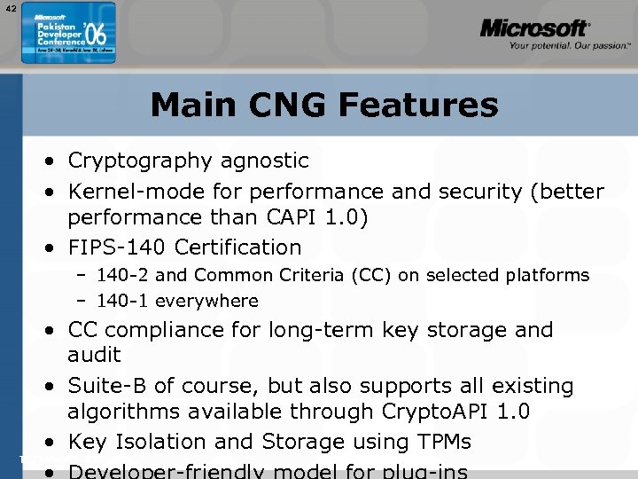 42 Main CNG Features • Cryptography agnostic • Kernel-mode for performance and security (better