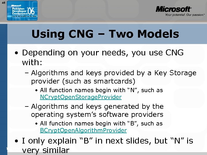 46 Using CNG – Two Models • Depending on your needs, you use CNG