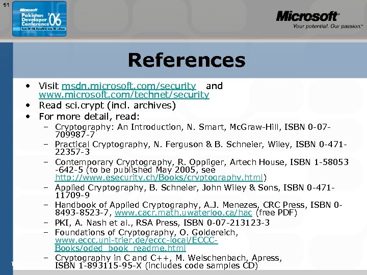 51 References • Visit msdn. microsoft. com/security and www. microsoft. com/technet/security • Read sci.