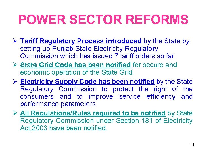 POWER SECTOR REFORMS Tariff Regulatory Process introduced by the State by setting up Punjab