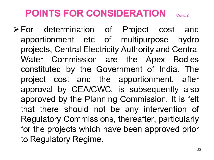 POINTS FOR CONSIDERATION Cont. . 2 For determination of Project cost and apportionment etc