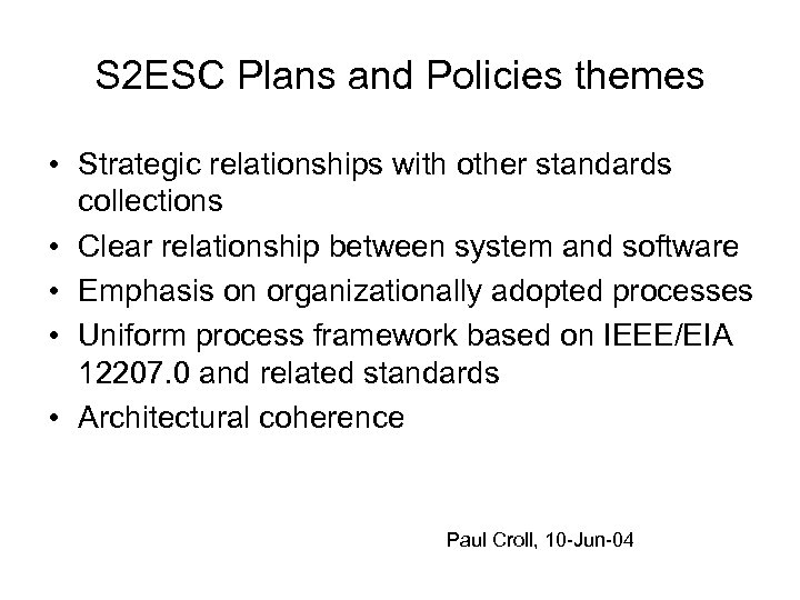 S 2 ESC Plans and Policies themes • Strategic relationships with other standards collections