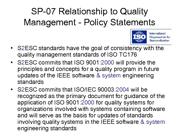 SP-07 Relationship to Quality Management - Policy Statements • S 2 ESC standards have
