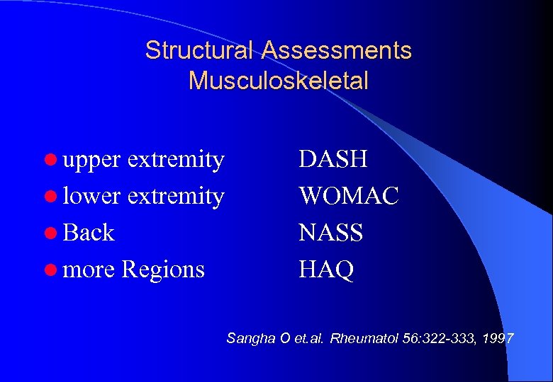 Structural Assessments Musculoskeletal l upper extremity l lower extremity l Back l more Regions