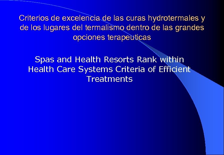 Criterios de excelencia de las curas hydrotermales y de los lugares del termalismo dentro