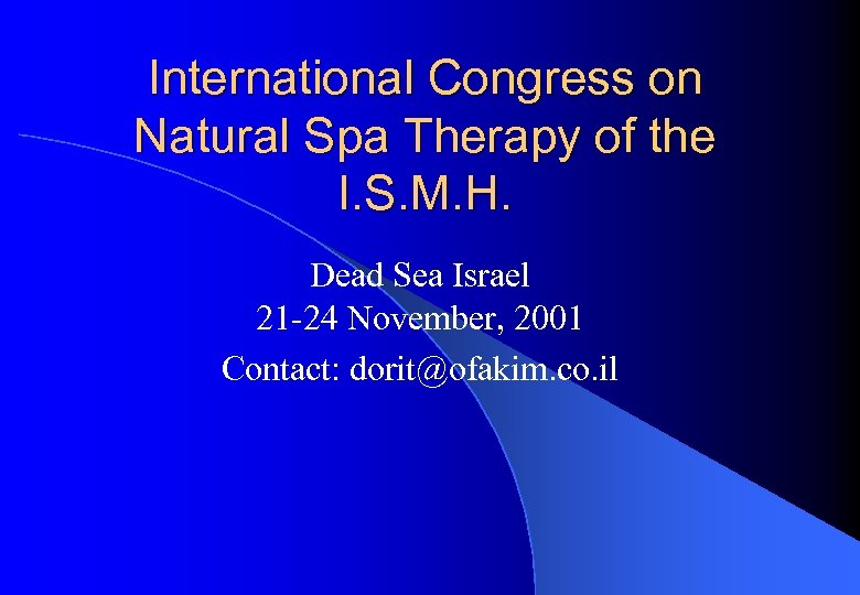 International Congress on Natural Spa Therapy of the I. S. M. H. Dead Sea