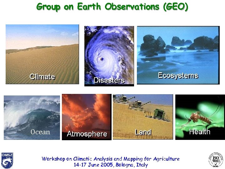 Group on Earth Observations (GEO) Ocean Workshop on Climatic Analysis and Mapping for Agriculture
