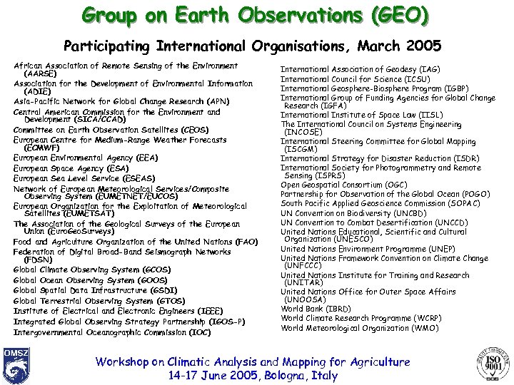 Group on Earth Observations (GEO) Participating International Organisations, March 2005 African Association of Remote