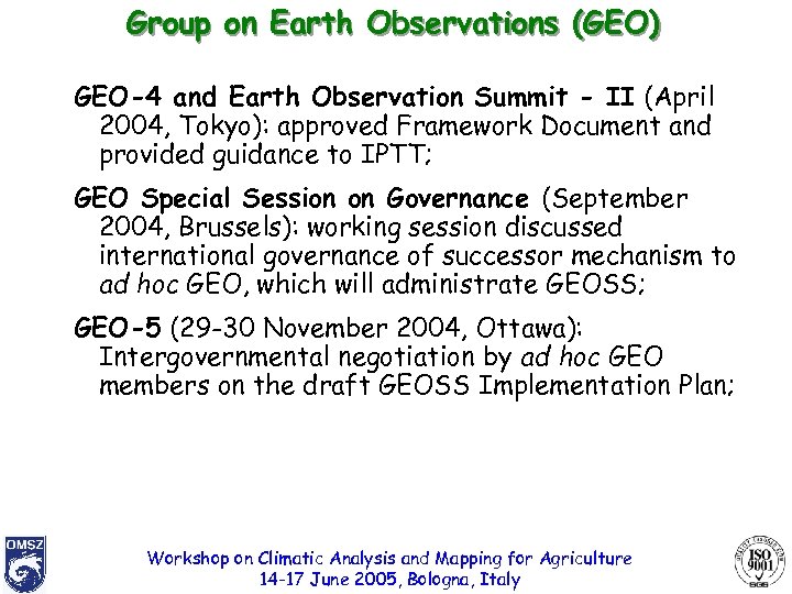 Group on Earth Observations (GEO) GEO-4 and Earth Observation Summit - II (April 2004,