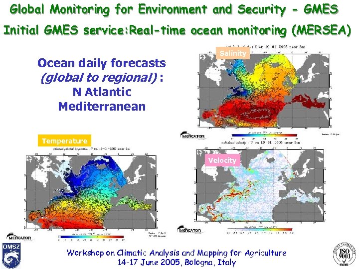 Global Monitoring for Environment and Security - GMES Initial GMES service: Real-time ocean monitoring