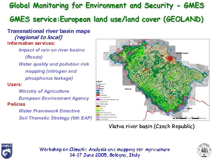 Global Monitoring for Environment and Security - GMES service: European land use/land cover (GEOLAND)