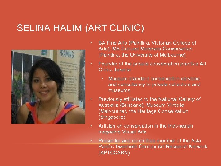 SELINA HALIM (ART CLINIC) • BA Fine Arts (Painting, Victorian College of Arts), MA
