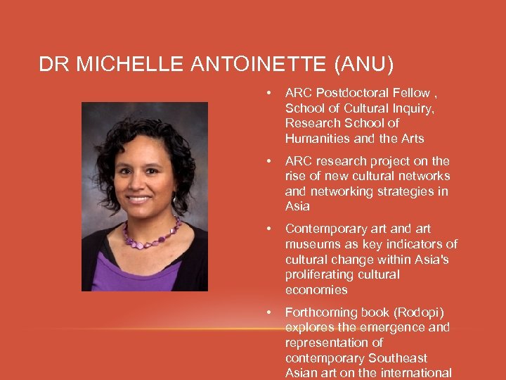 DR MICHELLE ANTOINETTE (ANU) • ARC Postdoctoral Fellow , School of Cultural Inquiry, Research
